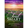 Soul Smart: What The Dead Teach Us About Spirit Communication