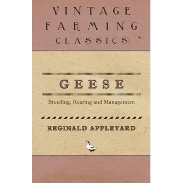 Geese - Breeding, Rearing and Management