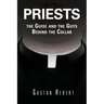 Priests, the Guise and the Guys Behind the Collar