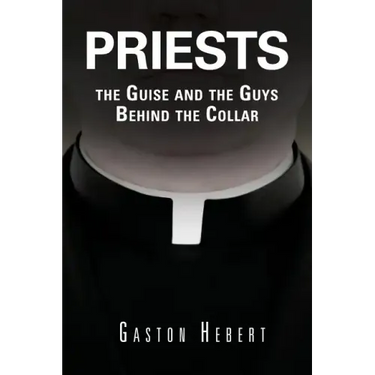Priests, the Guise and the Guys Behind the Collar