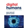 Digital Humans: Thriving in an Online World