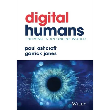Digital Humans: Thriving in an Online World