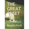 The Great Reset: The DeMented Socialist Plan to Place Humanity in Chains