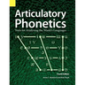 Articulatory Phonetics: Tools for Analyzing the World's Languages, 4th Edition