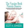 The Vaccine Book Parents Deserve: Empowering and Reliable Evidence to Make an Informed Choice for Your Children