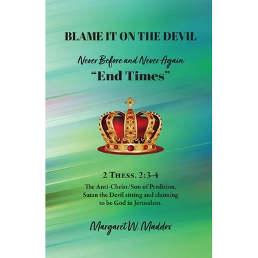 Blame It on the Devil, Never Before and Never Again "End Times"