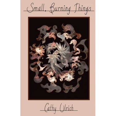 Small, Burning Things
