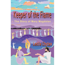 Keeper of the Flame: The Story of Mary Magdalen