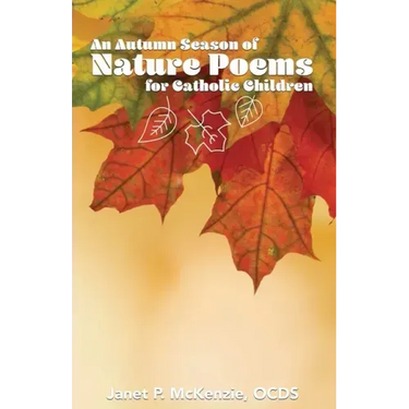 An Autumn Season of Nature Poems for Catholic Children