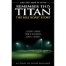 Remember This Titan: The Bill Yoast Story: Lessons Learned from a Celebrated Coach's Journey As Told to Steve Sullivan