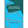 Friction, Lubrication and the Lubricants in Horology