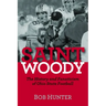 Saint Woody: The History and Fanaticism of Ohio State Football