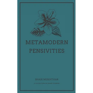 Metamodern Pensivities: A Collection of Short Stories