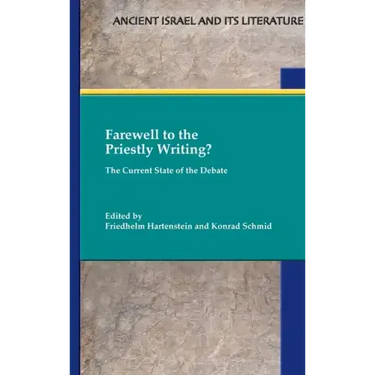 Farewell to the Priestly Writing?: The Current State of the Debate