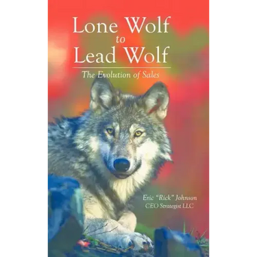 Lone Wolf to Lead Wolf: The Evolution of Sales