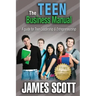 The Teen Business Manual: A guide for Teen Leadership & Entrepreneurship