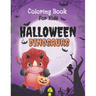 Halloween Dinosaurs Coloring Book: Cute and Fun Dinosaurs In Halloween Costumes With Treat Bags, Pumpkins, Spooky Witches, and Monsters For Toddlers A