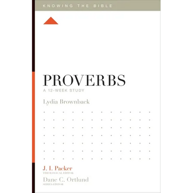 Proverbs: A 12-Week Study