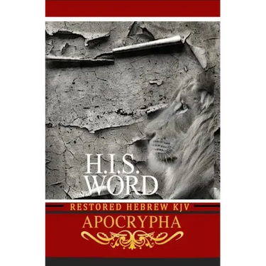 H.I.S. Word Restored Hebrew KJV Apocrypha