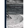 The Sciopticon Manual: Explaining Marcy's New Magic Lantern and Light, Including Magic Lantern Optics, Experiments, Photographing and Coloring Slides,