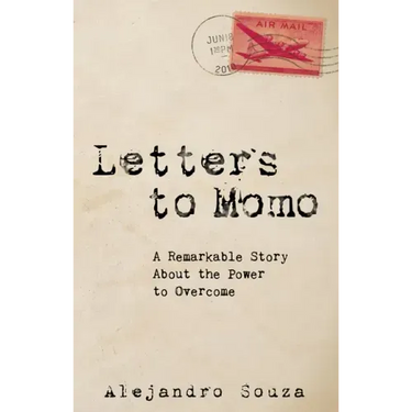 Letters to Momo: A Remarkable Story about the Power to Overcome