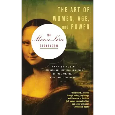 The Mona Lisa Stratagem: The Art of Women, Age, and Power