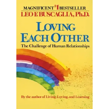 Loving Each Other: The Challenge of Human Relationships
