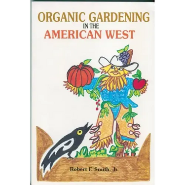 Organic Gardening in the American West