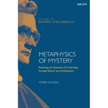 Metaphysics of Mystery: Revisiting the Question of Universality through Rahner and Schillebeeckx