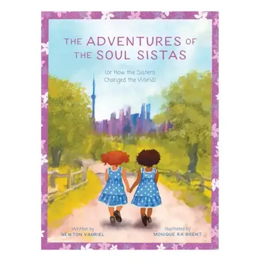 The Adventures of the Soul Sistas: or How the Sisters Changed the World
