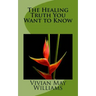 The Healing Truth You Want to Know