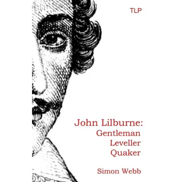 John Lilburne: Gentleman, Leveller, Quaker