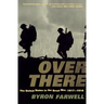 Over There: The United States in the Great War, 1917-1918