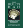 The Healing Brain: Breakthrough Discoveries About How the Brain Keeps Us Healthy