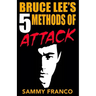 Bruce Lee's 5 Methods of Attack