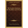 The Greatest Questions of the Bible and of Life