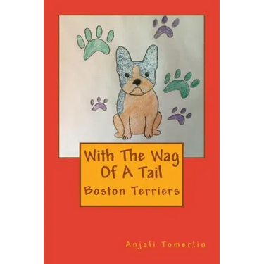 With The Wag Of A Tail: Boston Terriers
