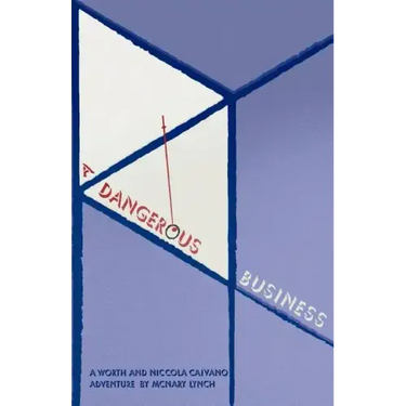 A Dangerous Business