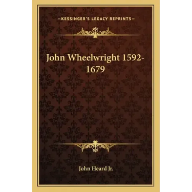 John Wheelwright 1592-1679