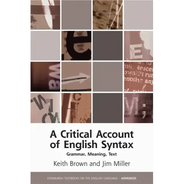 A Critical Account of English Syntax: Grammar, Meaning, Text