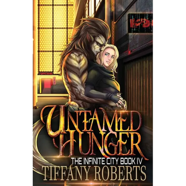 Untamed Hunger (The Infinite City #4)