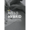Hello Hybrid: Building your team's flexible, remote work plan starts here.