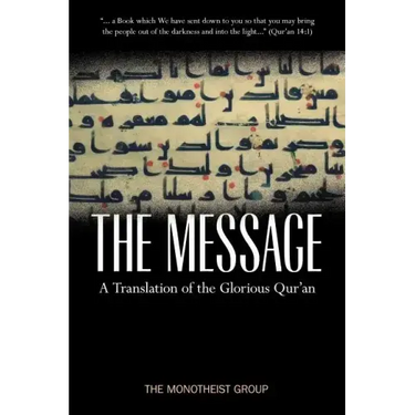The Message - A Translation of the Glorious Qur'an