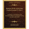Memoirs of My Life by John Charles Fremont V1 Part 2: Including in the Narrative Five Journeys of Western Exploration During the Years 1842-1854