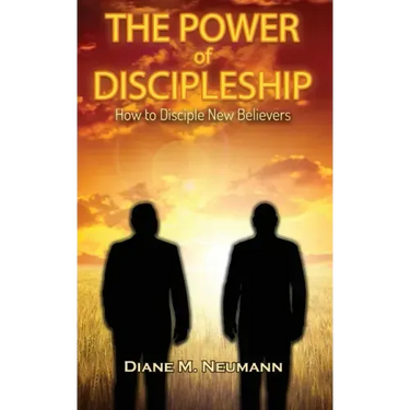 The Power of Discipleship: How To Disciple New Believers
