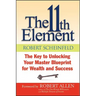 The 11th Element: The Key to Unlocking Your Master Blueprint for Wealth and Success