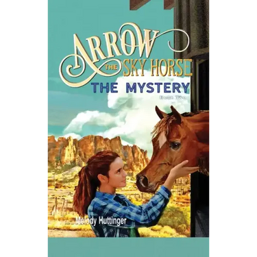 Arrow the Sky Horse: The Mystery