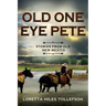 Old One Eye Pete: Stories from Old New Mexico