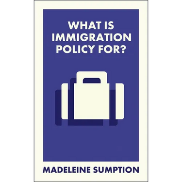 What Is Immigration Policy For?