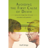 Avoiding the First Cause of Death: Can We Live Longer and Better?
